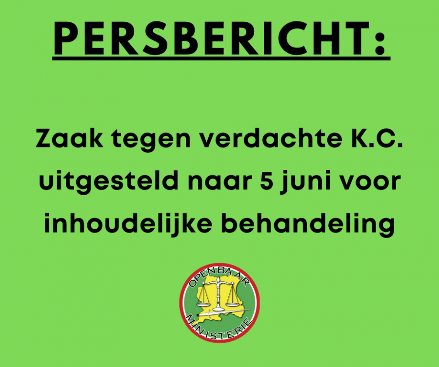 Zaak tegen verdachte K.C. uitgesteld naar 5 juni voor inhoudelijke behandeling